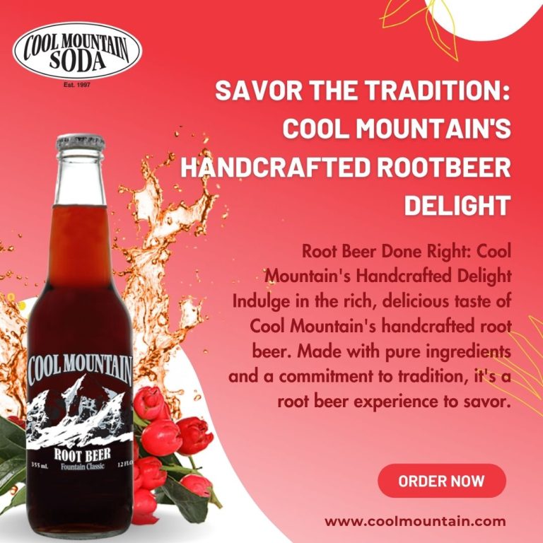 The Ultimate Guide to Handcrafted Flavored Sodas: A Burst of Flavor with Cool Mountain