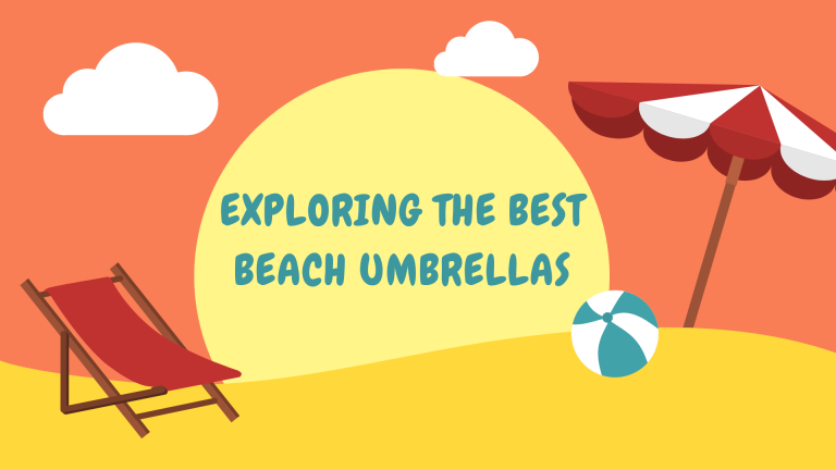 Exploring the Best Beach Umbrellas